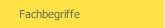 Fachbegriffe
